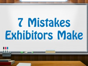 exhibitor mistakes